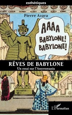 R&ecirc;ves de Babylone - Pierre Azara
