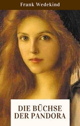 Die B&uuml;chse der Pandora - Frank Wedekind