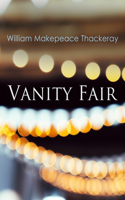 Vanity Fair -  Makepeace Thackeray