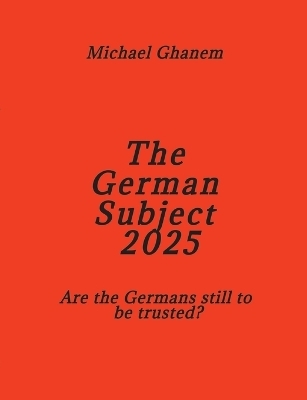 The German Subject 2025 - Michael Ghanem