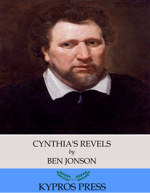 Cynthia's Revels -  Ben Jonson