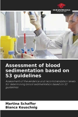 Assessment of blood sedimentation based on S3 guidelines - Martina Schaffer, Bianca Keuschnig