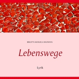 Lebenswege - Brigitta Manuela Baumann