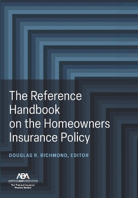The Reference Handbook on the Homeowners Insurance Policy - 
