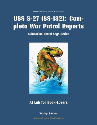 USS S-27 (Ss-132) -  Ai Lab for Book-Lovers