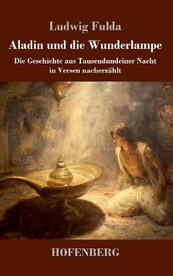 Aladin und die Wunderlampe - Ludwig Fulda