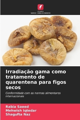 Irradiação gama como tratamento de quarentena para figos secos
