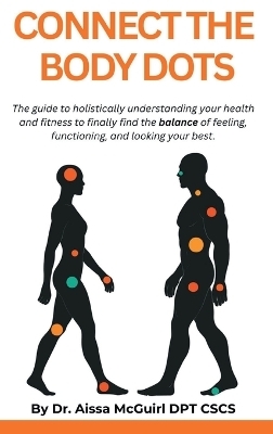 Connect The Body Dots - Dr Aissa McGuirl