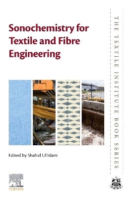 Sonochemistry for Textile and Fibre Engineering - 