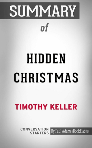 Summary of Hidden Christmas: The Surprising Truth Behind the Birth of Christ