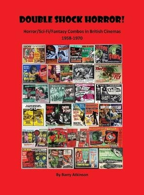 Double Shock Horror! Horror/Sci-Fi/Fantasy Combos in British Cinemas 1958-1970