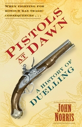 Pistols at Dawn -  John Norris