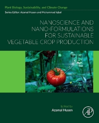 Nanoscience and Nano-Formulations for Sustainable Vegetable Crop Production