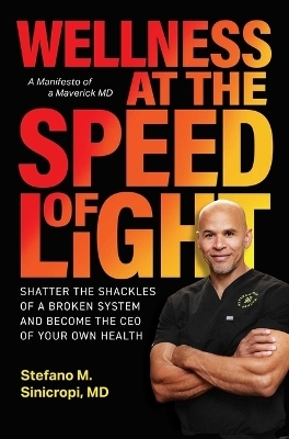 Wellness at the Speed of Light - Stefano M. Sinicropi