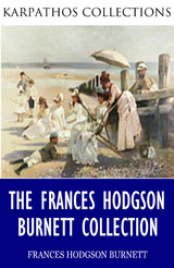 Frances Hodgson Burnett Collection -  FRANCES HODGSON BURNETT