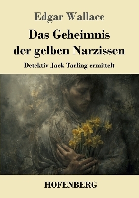 Das Geheimnis der gelben Narzissen