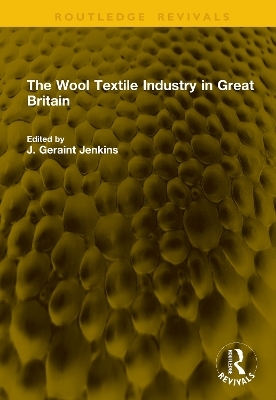 The Wool Textile Industry in Great Britain