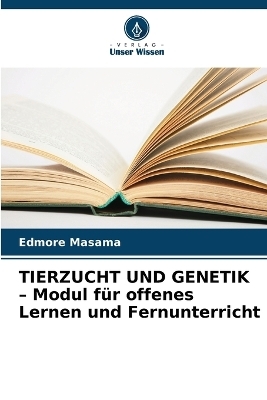TIERZUCHT UND GENETIK - Modul für offenes Lernen und Fernunterricht