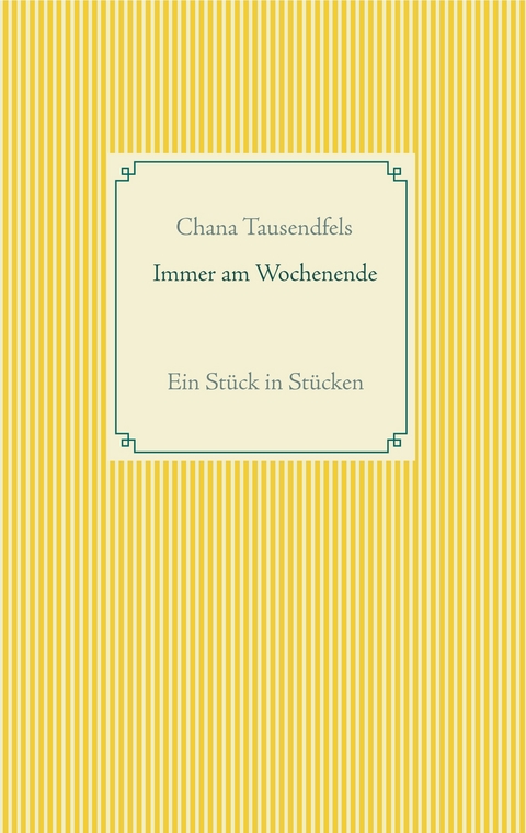 Immer am Wochenende - Chana Tausendfels