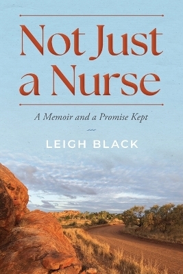 Not Just a Nurse - Leigh Black