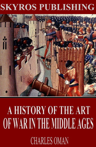 History of the Art of War in the Middle Ages