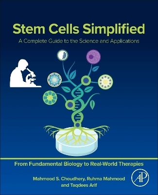 Stem Cells Simplified - Mahmood S. Choudhery, Ruhma Mahmood, Taqdees Arif