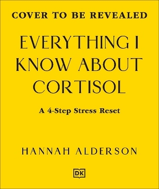 Everything I Know About Cortisol