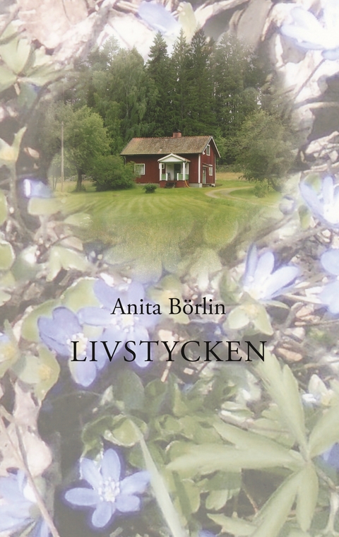 Livstycken - Anita B&ouml;rlin
