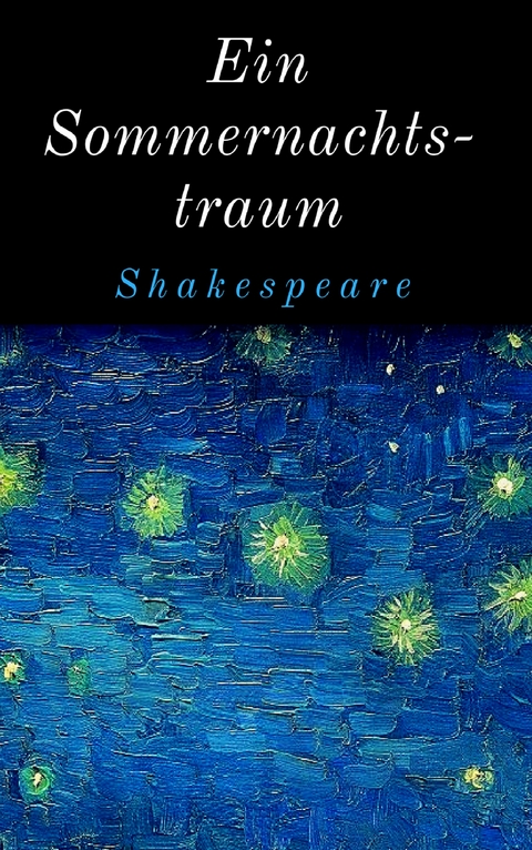 Ein Sommernachtstraum - William Shakespeare