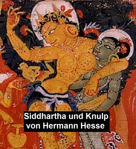 Siddhartha und Knulp -  Hermann Hesse