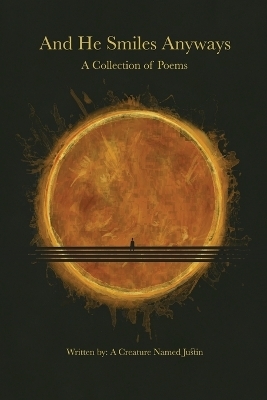 And He Smiles Anyways