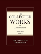 The Answer Is in the Problem -  J Krishnamurti