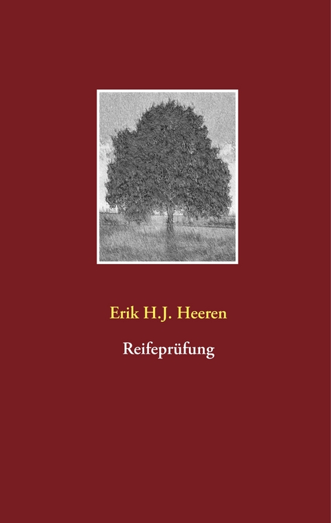 Reifepr&uuml;fung - Erik H.J. Heeren