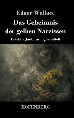 Das Geheimnis der gelben Narzissen