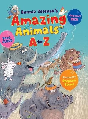 Amazing Animals A to Z - Bonnie S Zelenak