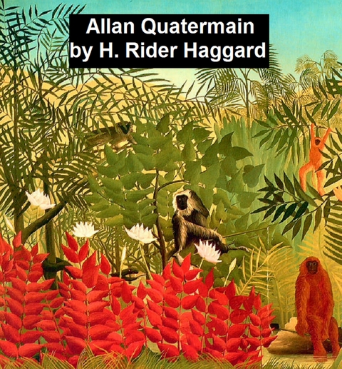Allan Quatermain -  H. Rider Haggard