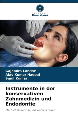 Instrumente in der konservativen Zahnmedizin und Endodontie
