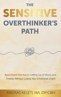 The Sensitive Overthinker's Path