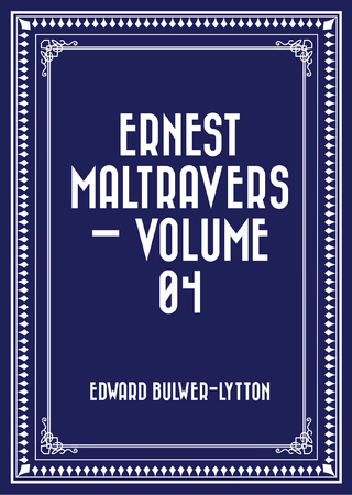 Ernest Maltravers - Volume 04