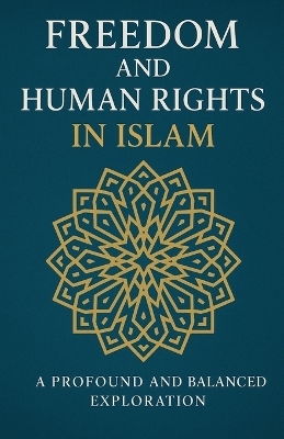 Freedom and Human Rights in Islam