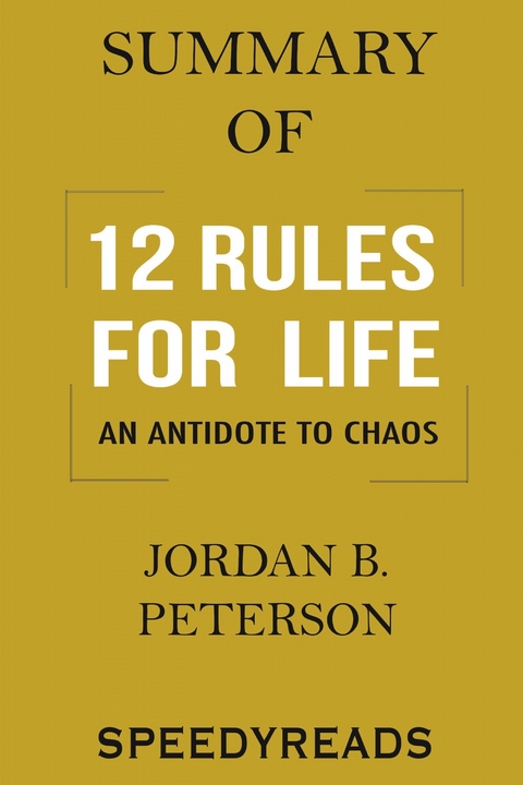 Summary of 12 Rules for Life -  Speedy Reads