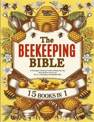 The Beekeeping Bible