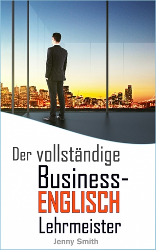 Der vollständige Business-Englisch Lehrmeister