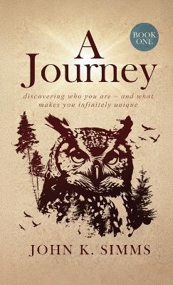 A Journey - Book One - John K Simms