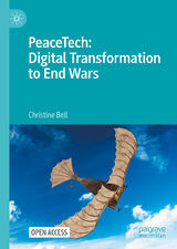 PeaceTech: Digital Transformation to End Wars - Bell, Christine