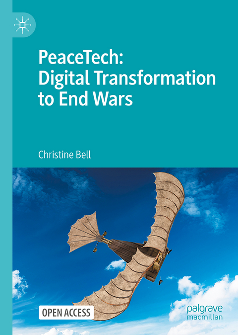 PeaceTech: Digital Transformation to End Wars - Christine Bell