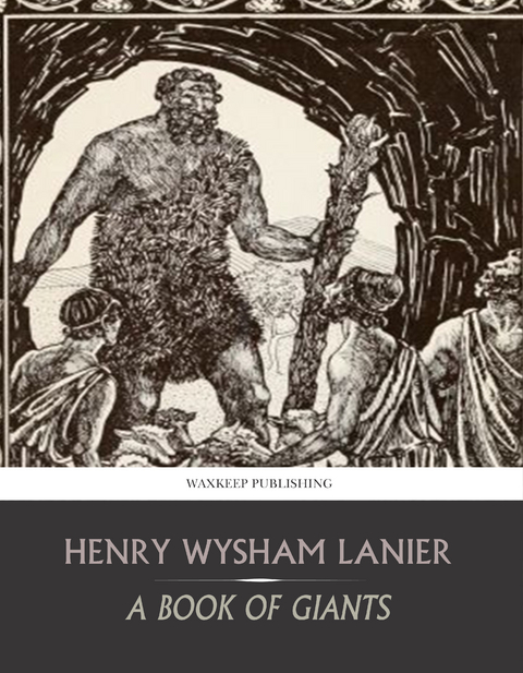 Book of Giants -  Henry Wysham Lanier