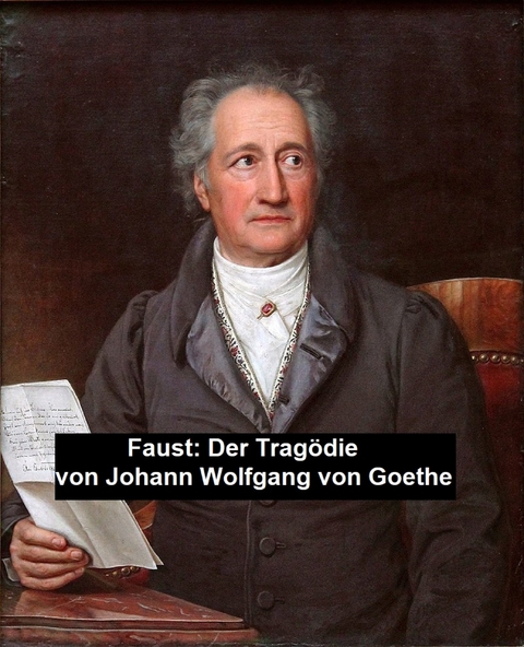 Faust: Der Trag&ouml;die -  Johann Wolfgang Von Goethe