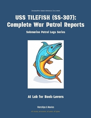 USS Tilefish (Ss-307) -  Ai Lab for Book-Lovers