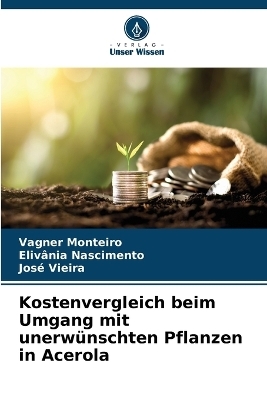 Kostenvergleich beim Umgang mit unerwünschten Pflanzen in Acerola